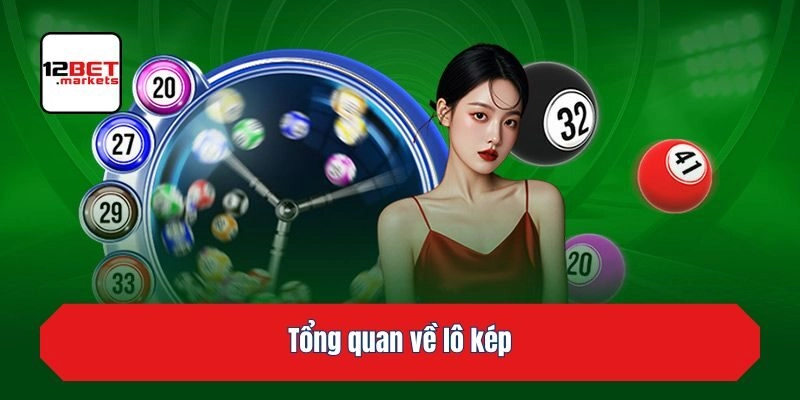 Tổng quan về lô kép
