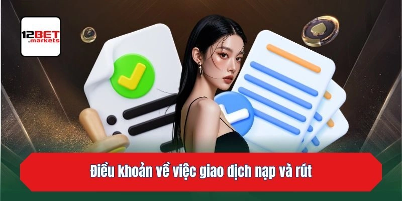 Điều khoản về việc giao dịch nạp và rút
