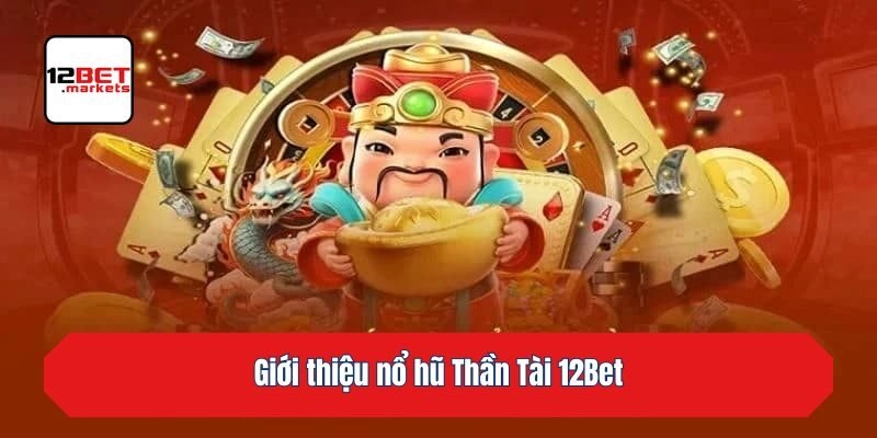 Giới thiệu nổ hũ Thần Tài KU88