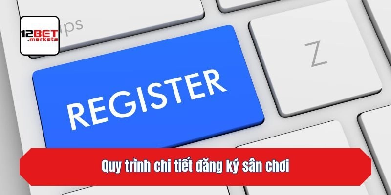 Quy trình chi tiết đăng ký nhà cái